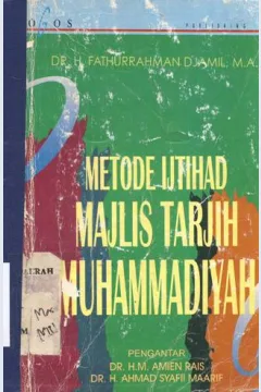 Cover Metode ijtihad majelis tarjih muhamadiyah, / Dr. H Fathturrahman, Djamil, M.A.