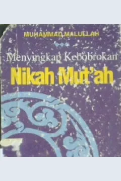 Cover Menyingkap kebobrokan :  Nikah mut'ah / Muhamad Malullah; Penerjemah, Marsumi Sasaky