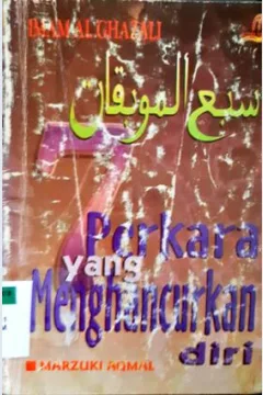 Cover Tujuh perkara yang menghancurkan diri / Marzuki Aqmal, Iman Al-Ghazali,