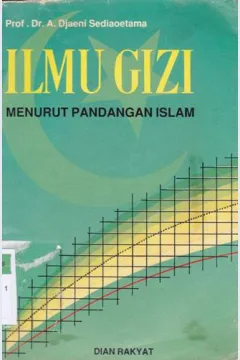 Cover Ilmu gizi menurut pandangan islam / Prof. DR. Achmad Djaeni Sediaoetama,M.Sc.