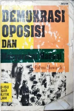 Cover Demokrasi oposisi dan masyarakat madani :  Isu-isu politik Islam / Fahmi Huwaydi; penerjemah Muhamad Abdul Ghoffar E.M