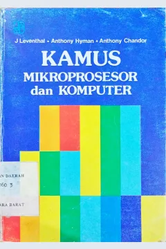 Cover Kamus mikroprosesor dan komputer / J.Leventhal, Anthoni Hyman, Antoni Chandor