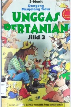 Cover 5 Menit Dongeng Menjelang Tidur Unggas Pertanian, / Petter Stevearson; Alih bahasa, Esther S.Mandjani