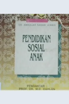 Cover Pendidikan Anak menurut Islam, :  Pendidikan Sosial Anak, / Dr.Abdullah Nashih Ulwan; penerjemah, Ahmad Masjkur Hakim ; editor, Tjun Srjaman