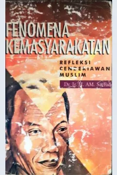 Cover Fenomena kemasyrakatan :  Refleksi Cendikiawan Muslim / H.A.M.Saefuddin; editor, Drs.Fauzan Al-Anshori