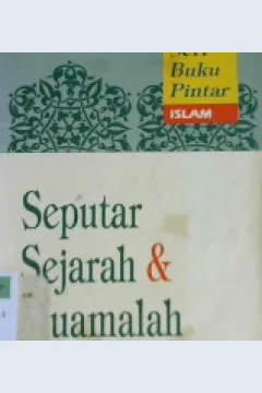 Cover Seputar sejarah dan muamalah Buku III :  Seri buku pintar Islam / M.Natsir Arsyad;Penyunting, Bahruddin fanani