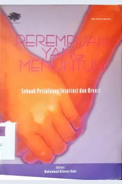 Cover Perempuan yang menuntun, Sebuah perjalanan inspirasi dan kreasi / Sri Sumarijati...[et.al]; Editor, Muhammad Hidayat Rahz