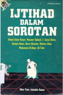 Cover Ijtihad dalam Sorotan / Ahmad Azhar Basyir...[et.al] ; editor, Haidar Bagir, Jalaluddin Rahmat