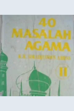 Cover Empat puluh masalah agama Jilid II, / K.H.Siradjuddin 'Abbas