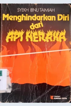 Cover Menghindarkan Diri dari Api Neraka, / Syekh Ibnu Taimiah; penerjemah, Halimuddin,S.H