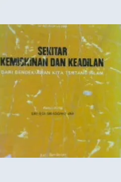 Cover Sekitar Kemiskinan dan Keadilan, dari Cendikiawan Kita Tentang Islam, / penyunting, Sri-Edi swasono ,Al Muzzammil, Amri Yusra