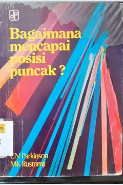 Cover Bagaimana mencapai posisi puncak? / Cn parkinson, Mk rustomji