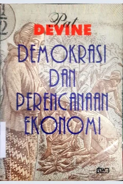 Cover Demokrasi dan perencanaan ekonomi / Penerjemah; Wahyudi Kumorotomo