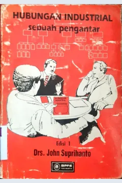 Cover Hubungan Industrial, Sebuah pengantar / Drs. John Suprihanto