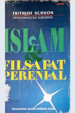 Cover Islam dan filsafat perenial / Muhammad Isa Nuruddin; penerjemah: Rahmani Astuti