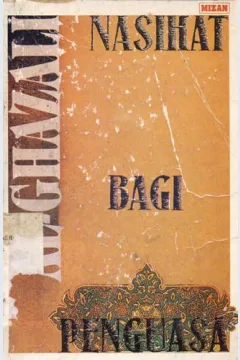 Cover Nasihat bagi penguasa / Al-Ghazali ; Penerjemah Ahmadie Thaha, Ilyas Ismail MA.