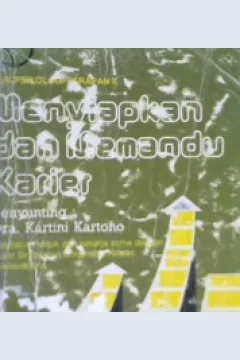 Cover Menyiapkan dan memandu karier :  Pusat bimbingan Universitas kristen satyawacana / Penyunting Dra. Kartini Kartono