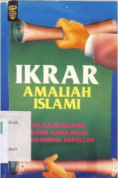 Cover Ikrar Amaliah Islami / DR. Najib Ibrahim ; Penerjemah, Abu Isa Al-Hasyimi