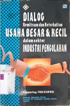 Cover Dialog kemitraan dan keterkaitan antara usaha besar dan kecil dalam sektor industri pengolahan