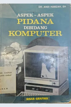 Cover Aspek-aspek pidana di bidang komputer / Andi Hamzah ;Boedi D. Marsita