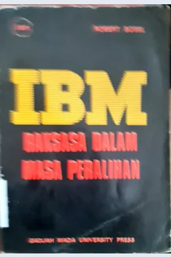 Cover IBM :  Raksasa dalam masa peralihan / Robert Sobel ; penerjemah dr. Rossi Sanusi,Ph.D