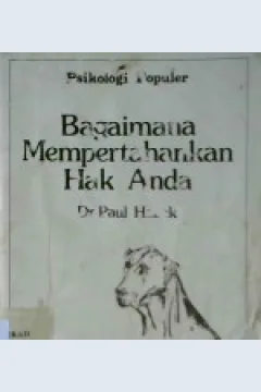 Cover Bagaimana mempertahankan hak anda / Dr. Paul Hauck ; alih bahasa FX Budiyanto