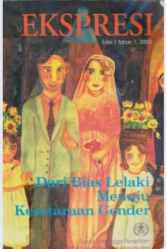 Cover Ekspresi jurnal lembaga penelitian Institut Seni Indonesia vol.1 No.1 April 2000 :  Dari bias lelaki menuju kesetaraan gender / Tim