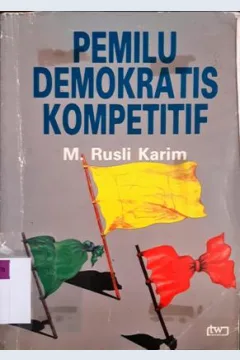 Cover Pemilu demokratis kompetitif, / M. Rusli Karim