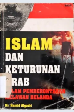 Cover Islam dan keturunan Arab :  dalam pemberontakan melawan belanda, / Mr. Hamid Algadri
