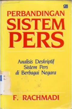 Cover Perbandingan sistem pers :  Analisis deskriptif sistem pers diberbagai negara / F. Rachmadi