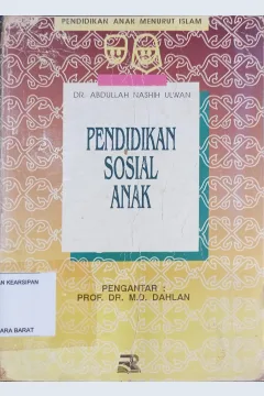 Cover Pendidikan Anak Menurut Islam, :  Pendidikan Sosial Anak / DR. Abdullah Nashih Ulwan ; editor Tjun Surjaman