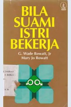 Cover Bila suami istri bekerja / G. Wade Rowatt Jr.,  Mary Jo Rowatt