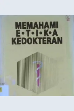 Cover Memahami etika kedokteran / Gunawan