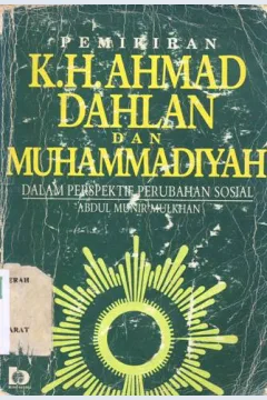 Cover Pemikiran Kyai Haji Ahmad Dahlan dan Muhammad madeyah, Dalam perspektif perubahan sosial, Abdul Munir Mulkhan / Abdul Munir Mulkhan
