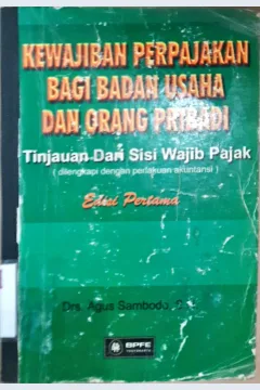 Cover Kewajiban perpajakan bagi badan usaha dan orang pribadi / Drs.Agus Sambodo, SH.