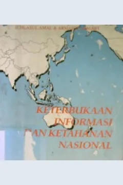 Cover Keterbukaan informasi dan ketahanan nasional, / Ichlacul Amal