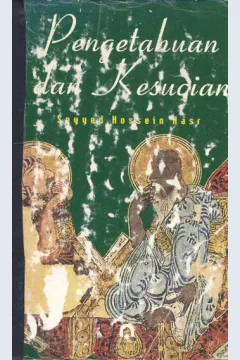 Cover Pengetahuan dan kesucian, / Seyyed Hossein Nasr ; Penerjemah Suharsono