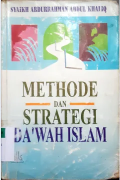 Cover Metode dan strategi da'wah islam, / Syakh Abdurrahman Abdul khaliq ; Penerjemah, Marsuni Sasaky