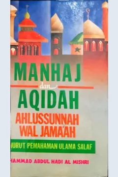 Cover Manhaj dan Agidah Ah-Lussemnah waljama'ah, Menurut pemahaman ulama Solat, / Muhammad Abdul Hadi Almishri