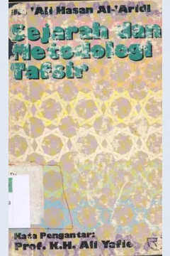 Cover Sejarah dan metodologi tafsir / Dr. Ali Hasan Al-Ardl ; Penerjemah Ahmad Akrom