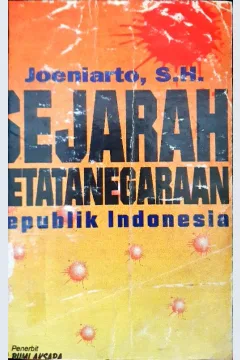 Cover Sejarah ketatanegaraan Republik Indonesia / Joenarto, SH