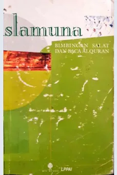 Cover Islamuna :  Bibmbingan salat dan baca Al-Quran, Moh Hasyim...[et.al]