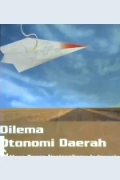 Cover Dilema otonomi daerah dan masa depan nasionalisme Indonesia. / Drs. Mahadi Sinambela, M.Si
