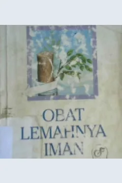Cover Obat lemahnya iman / Muhammad Sholih Al-Munajjid