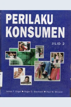 Cover Perilaku konsumen :  jilid 2 / James Engel F., Roger D. Blackwell, Paul W. Miniard ; alih bahasa, F.X. Budiyanto