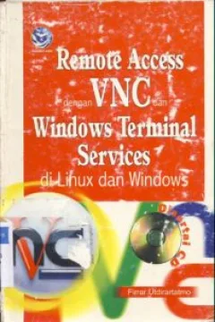 Cover Remote access dengan VNC dan windows terminal services di linux dan windows / Firrar Utdirartatmo