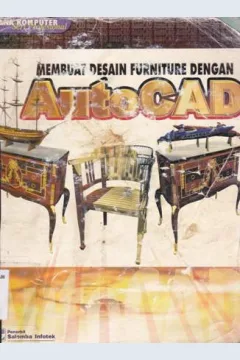 Cover Membuat desain furniture dengan autocad / Tim penelitian dan pengembangan wahana komputer