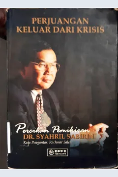 Cover Perjuangan keluar dari krisis / Dr. Syahril Sabirin