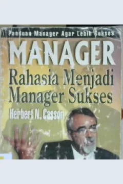 Cover Manager :  Rahasia menjadi manager sukses / Herbert N. Casson