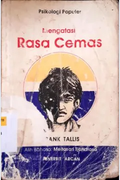 Cover Mengatasi rasa cemas :  Rahasia-rahasia mengatasi rasa cemas / Drs. Rudi Hariyono